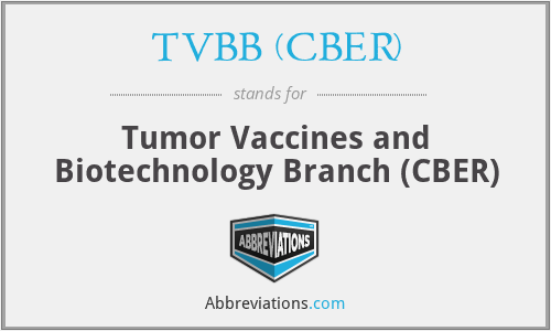 TVBB (CBER) - Tumor Vaccines and Biotechnology Branch (CBER)